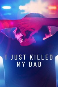 Я просто убил моего отца (1 сезон: 1-3 серии из 3) (2022) WEB-DL 1080p | OmskBird